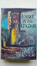 A Stake in the Kingdom; Nigel Tranter, 1st 1966 Hodder & Stoughton H/b Book.