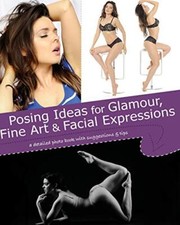 Posing Ideas for Glamour, Fine Art and Facial Expressions by Kristy Jessica ...