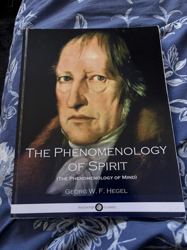 The phenomenology spirit - phenomenology, of