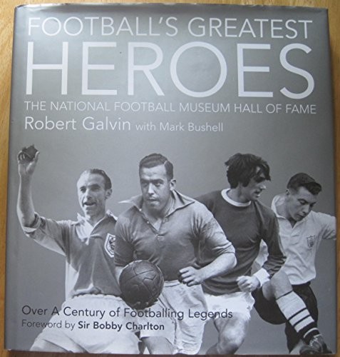 Football greatest heroes - football's,