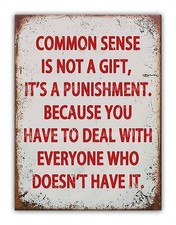 Funny " Common Sense " Metal