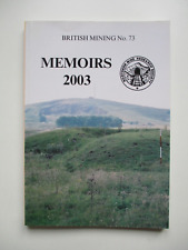 BRITISH MINING No.73 Memoirs 2003 Mines OLDHAM COALPITS Snailbeach KETTLEWELL