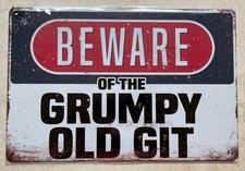 BEWARE OF THE GRUMPY OLD GIT