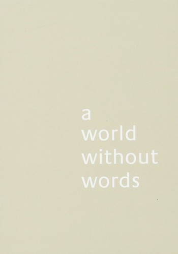 World without words - without,