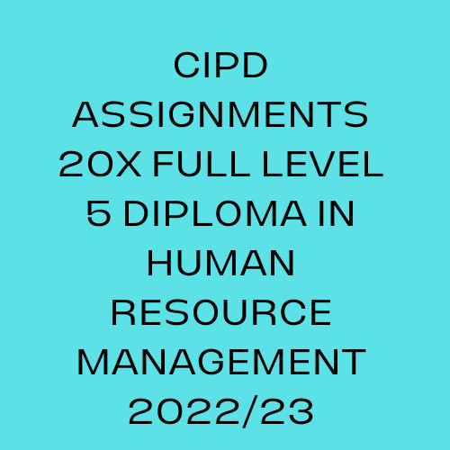 Cipd assignments 20x - assignments, full