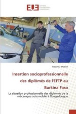Insertion socioprofessionnelle des diplms de l'EFTP au Burkina Faso by Nassirou 