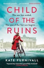 Child of the Ruins: a gripping, heart-breaking and... - Furnivall, Kate