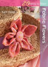 Fabric Flowers (Twenty to Make) by Kate Haxell Book The Cheap Fast Free Post