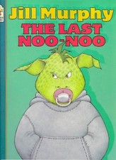 The Last Noo-noo,Jill Murphy