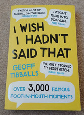 Wish hadn said that - i,