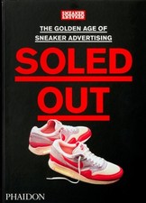 Soled Out by Sneaker Freaker
