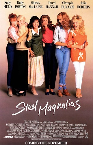 Steel magnolias very - magnolias, (1989)