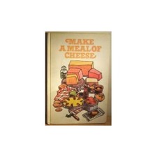 Make a meal of cheese by Anon Book The Cheap Fast Free Post