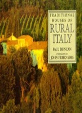 Traditional Houses of Rural Italy-Paul Duncan, John Ferro Sims