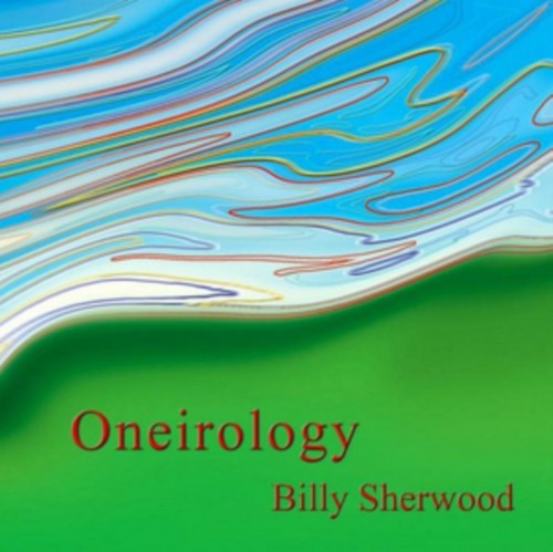 Oneirology billy sherwood - by,