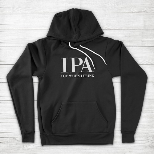 Ipa lot when - lot, drink
