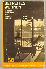 Befreites Wohnen Sigfried Giedion modernist architecture interior 1929 Corbusier