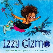 Izzy Gizmo By Pip Jones, Sara Ogilvie
