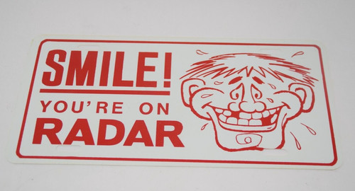 Smile you radar - smile, you’re