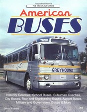 AMERICAN BUSES: CITY, SCHOOL YARD AND HIGHWAY (CRESTLINE By Donald F. Wood Mint