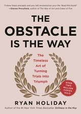 The Obstacle Is the Way: The