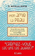 Mon amie la peau: Ce qu'elle