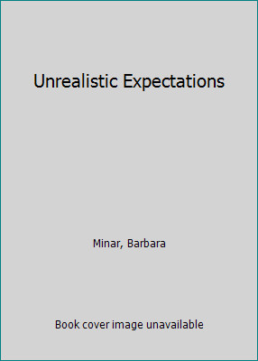 Unrealistic expectations - expectations, by