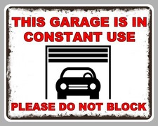 GARAGE IN CONSTANT USE DO NOT