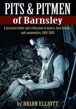 Pits & Pit Men of Barnsley by