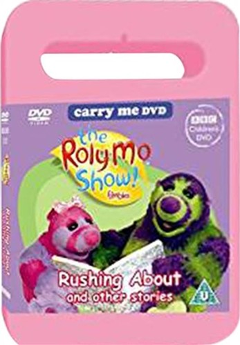 Roly show rushing about - mo,