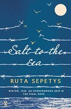 Salt to the Sea By Ruta Sepetys. 9780141347400
