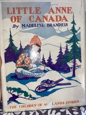 Little Anne Of Canada by Madeline Brandeis Hardback 1931