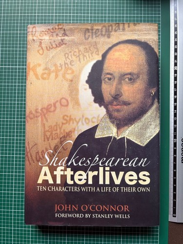 Shakespearean afterlives - 'shakespearean, afterlives'