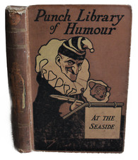 AT THE SEASIDE - Punch Library of Humour (Hardcover) Edited by J. A. Hammerton