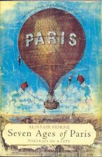 Seven Ages of Paris (Pb): Portrait of a City By Alistair Horne