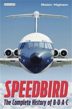 Speedbird: The Complete History of Boac (Paperback or Softback)