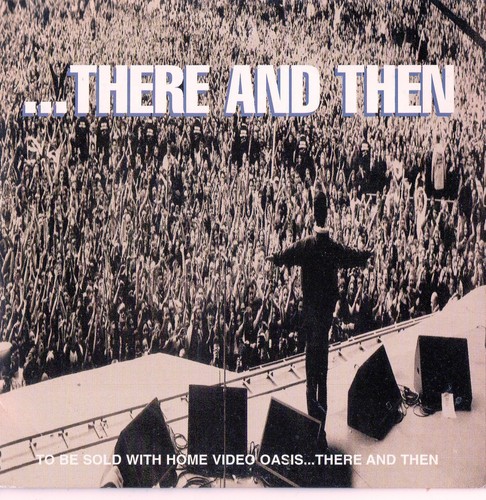 Oasis there and then - and,