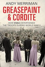 Greasepaint and Cordite: How