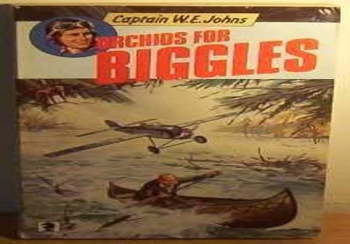 Orchids for biggles knight - biggles, (knight