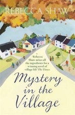 Rebecca Shaw.: Mystery in the
