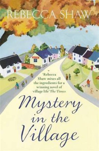 Rebecca shaw mystery in the - shaw.:,