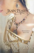 Katharine, The Virgin Widow: (Tudor Saga),Jean Plaidy
