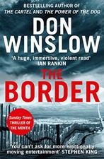 The Border: The final gripping thriller in the bestselling Ca... by Winslow, Don