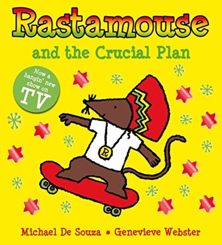 Rastamouse and the crucial - rastamouse,