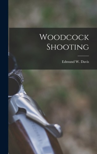 Davis woodcock shooting - -,