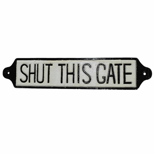 Shut this gate - "shut, gate"