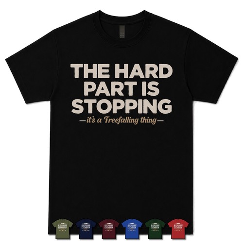 The hard part stopping - the, is