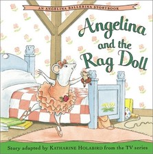 Angelina and the Rag Doll (Angelina Ballerina) - Holabird, Katharine|Mason, ...