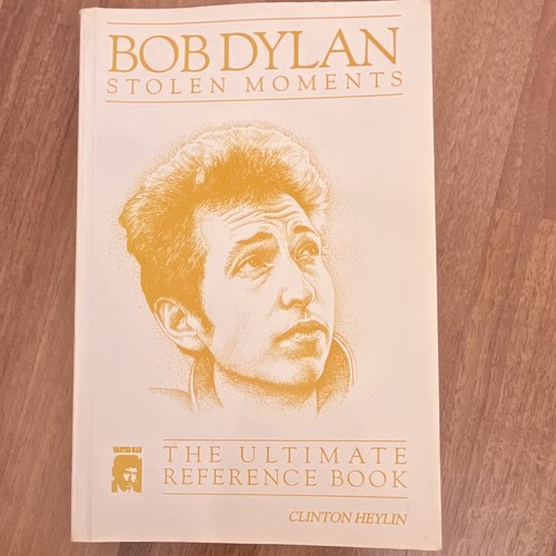 Bob dylan stolen moments - bob, dylan: