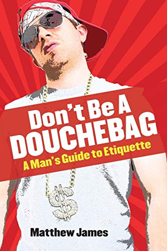 Don douchebag a - be, douchebag:
